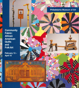 Cover of exhibition catalogue for Community Fabric: African American Quilts and Folk Art at the Philadelphia Museum of Art. The cover features images of three artworks against of background image of a colorful quilt with a pinwheel pattern.